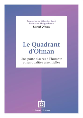 Le Quadrant d'Ofman: Une porte d'accès à l'humain et ses qualités essentielles