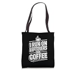 I Run On Leftovers And Coffee Tote Bag