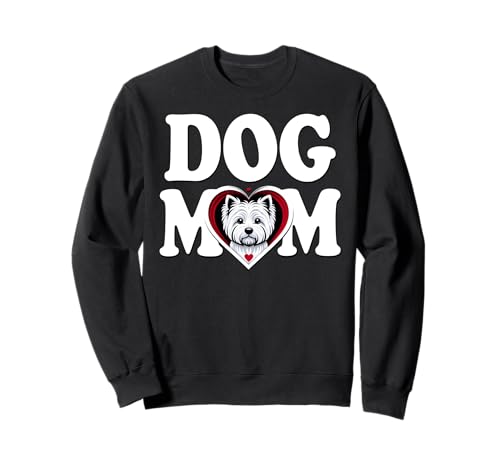 West Highland Terrier Mom Cute Westie Dog Mother Women Sweatshirt
