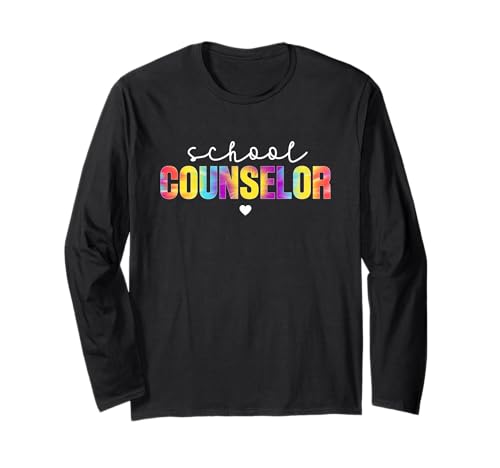 School Counselor Counseling Teacher Appreciation Tie Dye Long Sleeve T-Shirt