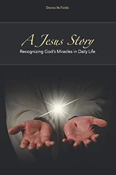 Paperback A Jesus Story: Recognizing God's Miracles in Daily Life Book
