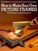 How To Make Your Own Picture Frames - Third Edi... B001U50L9Y Book Cover
