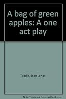 A bag of green apples: A one act play 0573620326 Book Cover