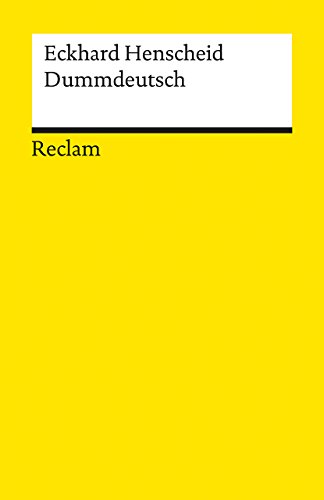 Dummdeutsch. Ein Wörterbuch (Reclams Universal-Bibliothek)