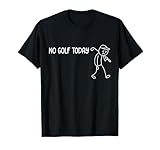 no golf oggi divertente triste stickman golfer uomini donne maglietta