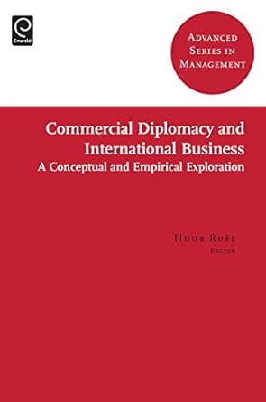 Commercial Diplomacy in International Entrepreneurship: A Conceptual and Empirical Exploration: 9-Wow! eBook