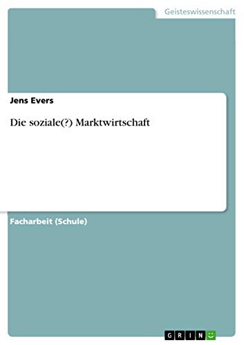 Die soziale(?) Marktwirtschaft (German Edition)