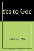 YES TO GOD 0870290509 Book Cover