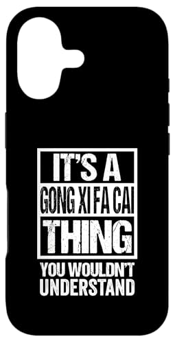 It's A Gong Xi Fa Cai Thing You Wouldn't Understand CNY �X�}�z�P�[�X iPhone 17 �p