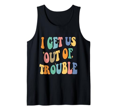 i get us into out of trouble set matching couples women men Tank Top