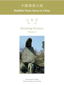 Buddhist Stone Sutras in China: Shandong Province 2
