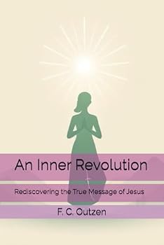 Paperback An Inner Revolution: Rediscovering the True Message of Jesus Book