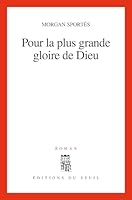Pour la plus grande gloire de Dieu 2020196670 Book Cover