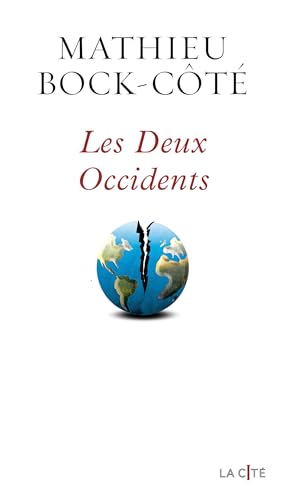 Les Deux Occidents - le nouvel essai 2025 de Mathieu Bock-Côté : une critique de la politique de l'Europe, Vladimir Poutine et Donald Trump (La Cité) (French Edition)