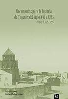 Documentos para la historia de Teguise: del siglo XVI a 1923 Volumen II: 1725 a 1799 (Spanish Edition) B0CRYJ4363 Book Cover