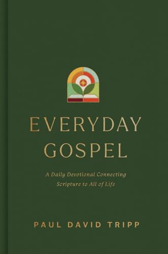 Everyday Gospel: A Daily Devotional Connecting Scripture to All o...