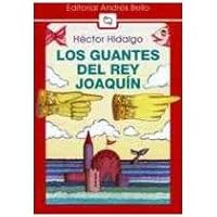 Guantes del Rey Joaquin 9561315769 Book Cover