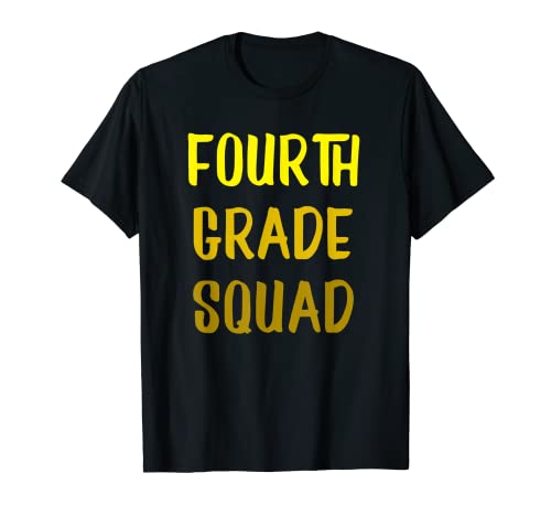 Fourth Grade Squad Shirt, Funny Teacher, First Day of School T-Shirt