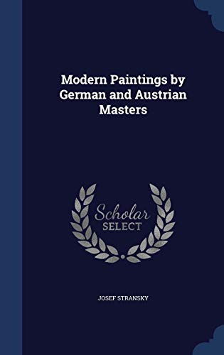 Modern Paintings by German and Austrian Masters 129893804X Book Cover