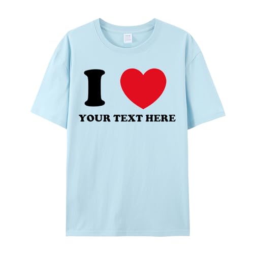 Custom Personalized I Love/Heart Shirt with Custom Text - Custom Gift for Girlfriend Boyfriend - Custom Shirt Valentines Gift Baby Blue
