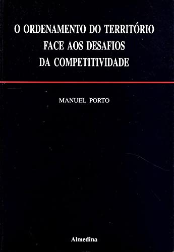 O ordenamento do território face aos desafios da competitividade: