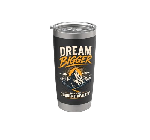 Image of Dream Bigger Than Your Reality Stainless Steel Insulated Tumbler