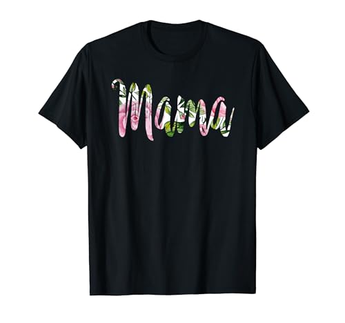 Floral Mama T-Shirt Gift for Moms Mother Aunt Grandma Sister
