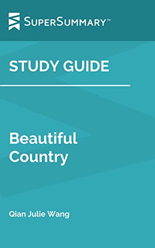 Study Guide: Beautiful Country by Qian Julie Wang (SuperSummary)