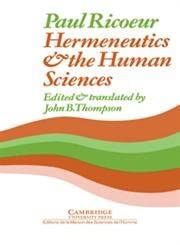 Hermeneutics and the Human Sciences Essays on Language Action and Interpretation