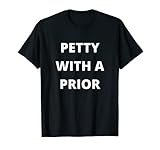 Petty with a prior T-Shirt