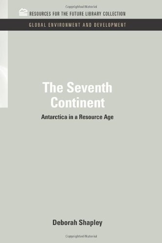The Seventh Continent: Antarctica in a Resource Age