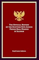 The Official History of the Scottish Rite Among Prince Hall Masons in Illinois B0GVDZVYPZ Book Cover