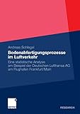 flugplan paris nürnberg  Bodenabfertigungsprozesse im Luftverkehr: Eine statistische Analyse am Beispiel der Deutschen Lufthansa AG am Flughafen Frankfurt/Main