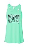 Cute Super Mom Fashion Tanks Mommin Aint Easy Royaltee Workout Shirts, Mint, Small