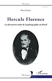 Hercule Florence: La découverte isolée de la photographie au Brésil