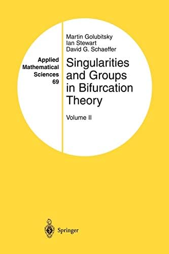 Singularities and Groups in Bifurcation Theory: Volume II (Applied Mathematical Sciences Book 69)