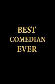 Best Comedian Ever: Lined Notebook, Gold Letters Cover, Diary, Journal, 6 x 9 in., 110 Lined Pages