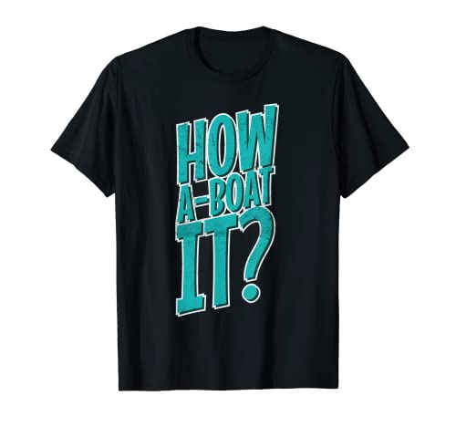 Comment A-boat It T-Shirt