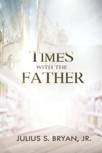 Times With The Father