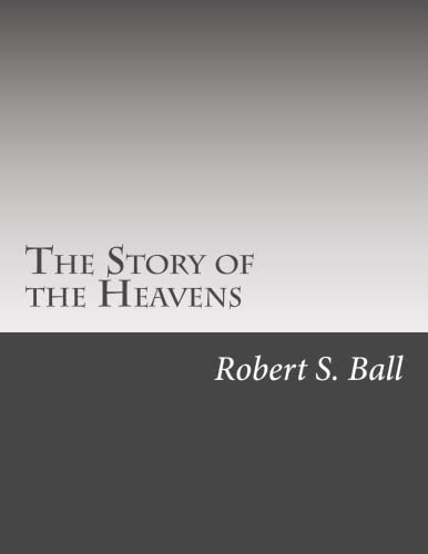 The Story of the Heavens 1508556229 Book Cover