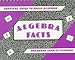 Algebra Facts: Survival Guide to Basic Algebra