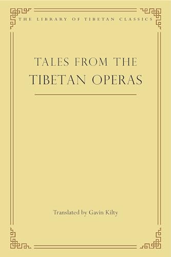 Tales from the Tibetan Operas (Library of Tibetan Classics)