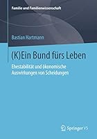 (K)Ein Bund Furs Leben: Ehestabilitat Und Okonomische Auswirkungen Von Scheidungen 3658092564 Book Cover