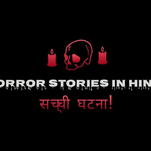 Horror Stories in Hindi - सच्ची घटना! Titelbild