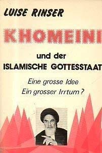 Khomeini und der islamische Gottesstaat: Eine grosse Idee, ein grosser Irrtum?