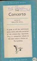 THE CONCERTO [A PELICAN ORIGINAL] by Ralph, editor Hill by Ralph, editor Hill B00K25B854 Book Cover