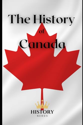 The History of Canada (World History)