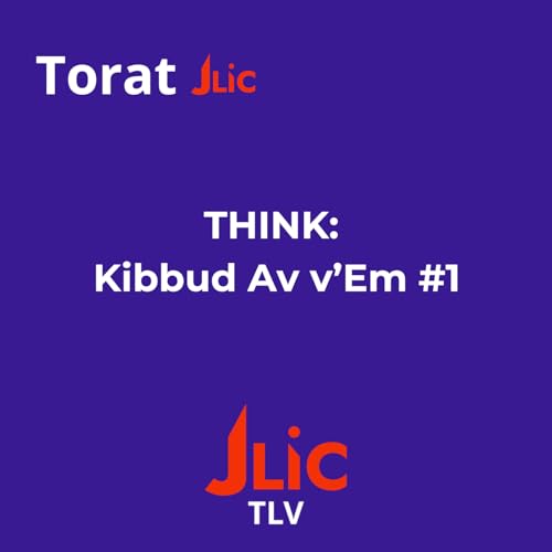 THINK: Kibbud Av v'Em #1