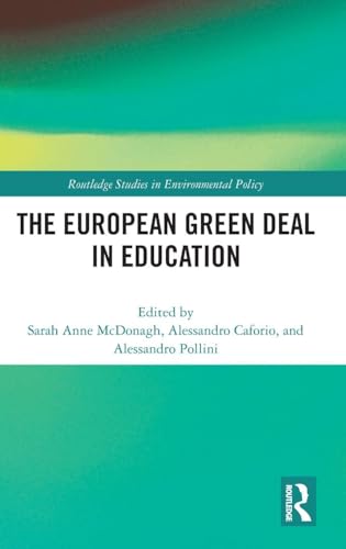 The European Green Deal in Education (Routledge Studies in Environmental Policy)