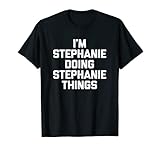 Photo Gallery stephanie stephanie things t-shirt divertente stephanie maglietta Photo Gallery stephanie stephanie things t-shirt divertente stephanie maglietta